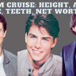 Tom Cruise Height, Age, Spouse, Teeth, Net Worth 2022, Children, Movies, Religion and More