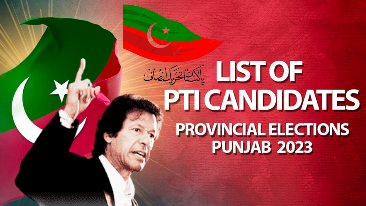Updated PTI Candidates List 2023 District Wise PP-1 To PP-297