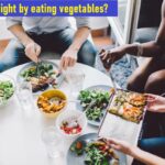 How to Lose weight by eating vegetables