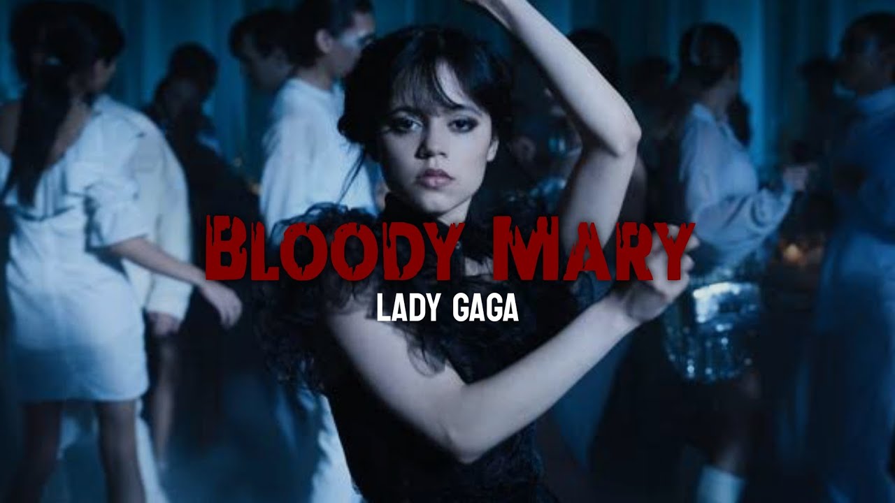 Lady Gaga Bloody Mary Lyrics of Song