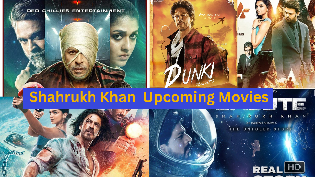 Shahrukh Khan Movies Upcoming List 2023-24