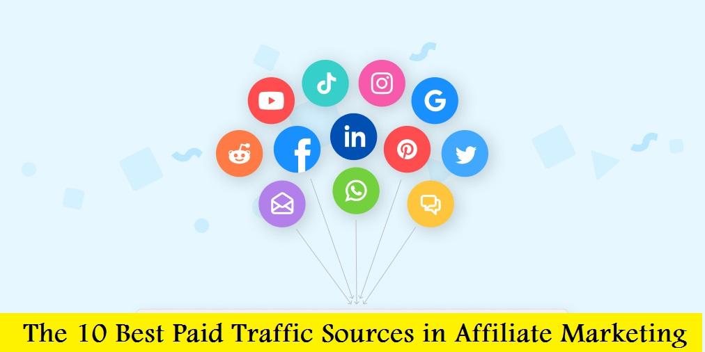 The 10 Best Paid Traffic Sources in Affiliate Marketing