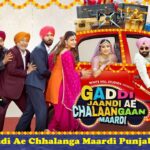 Gaddi Jaandi Ae Chhalanga Maardi Punjabi Movie Release date, Cast, Music