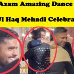 Babar Azam Dance Video viral on social media in Imam ul haq mehndi