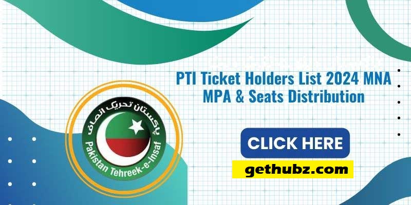 PAKISTAN TEHREEK-E-INSAF PTI TICKET HOLDERS LIST 2024 and symbol new
